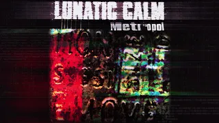 Lunatic Calm - The Sound (Metropol album, 1997)