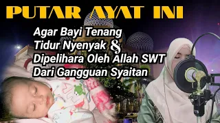 Ayat Paling Mustajabah Untuk Menenangkan Bayi Rewel Agar Tidur Nyenyak Jauh Dari Gangguan Setan