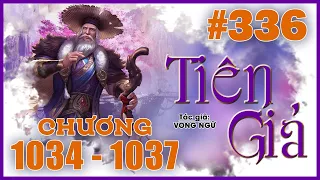 TIÊN GIẢ Vong Ngữ - Tập 336 Chương 1034 - 1037 | Người đứng sau | Tiên Hiệp Thiện Góc Nhỏ