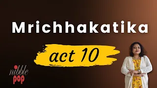 Mrichhakatika | Act10 | The End | Line by Line Analysis