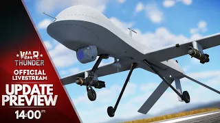 "DRONE AGE" UPDATE PREVIEW | War Thunder Official Stream