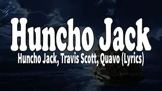 Huncho Jack - Huncho Jack, Travis Scott, Quavo (Lyrics)