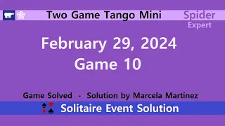 Two Game Tango Mini Game #10 | February 29, 2024 Event | Spider Expert
