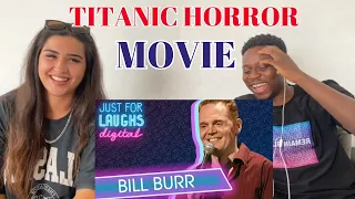 Bill Burr - Titanic Is A Horror Film | Reaction