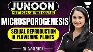Sexual Reproduction in Flowering Plants | Microsporogenesis | Junoon NEET 2024 | Gargi Singh