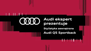 Stylistyka zewnętrzna Audi Q5 Sportback