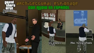 GTA San Andreas - Misión 76 con Audio en ESPAÑOL y Gráficazos | Espionaje Arquitectónico