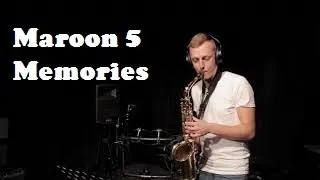 Maroon 5 - Memories (saxophone cover by Vytautas Petrauskas)