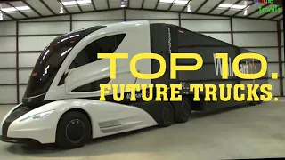 Top 10 future truck.