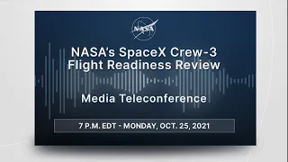 Media Briefing: NASA’s SpaceX Crew-3 Flight Readiness Review