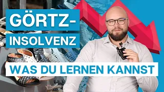 GÖRTZ-Insolvenz: Die Ursachen - und was du als Unternehmer daraus lernen kannst