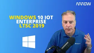 What is Windows 10 IoT Enterprise LTSC 2019?