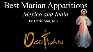 Best Marian Apparitions: Mexico and India - Explaining the Faith