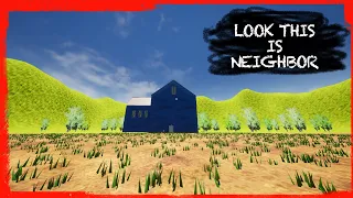 HELLO NEIGHBOR MOD KIT: LOOK THIS IS NEIGHBOR - I WASN’T IMPRESSED BY THE NEIGHBOR