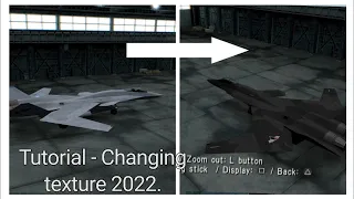 How to change texture in Ace Combat X and JA - Tutorial.