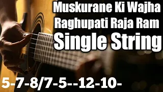 Muskurane ki wajah tum ho Guitar Lesson Tab Single string||Raghupati Raghav Guitar Tab single string
