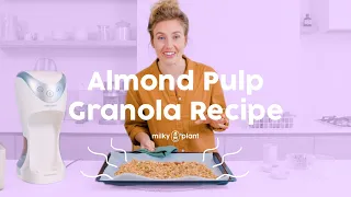 Almond Pulp Granola Recipe - Milky Plant - Vegan Recipes