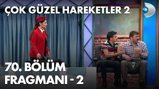 Çok Güzel Hareketler 2 - 70. Bölüm Fragmanı - 2