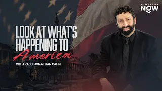 Look At What’s Happening To America: Exposing Dangerous Beings In A Modern World with Jonathan Cahn