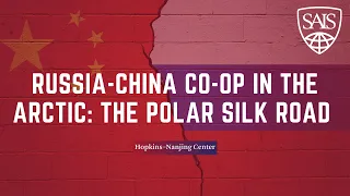 HNC Friday Lecture: Russia-China Cooperation in the Arctic: The Polar Silk Road