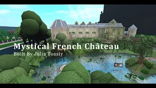 The Mystical French Château  - Bloxburg house tour