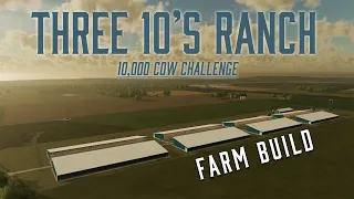 *NEW SERIES* Farm Build - Three 10's Ranch - Midwest Horizons - Farming Simulator 22