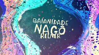 KELNER - Baianidade Nagô (Remix)