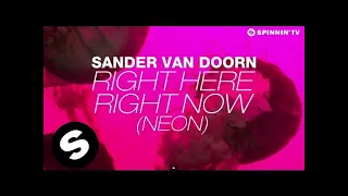 Sander van Doorn - Right Here Right Now (Neon) [Lyric Video]