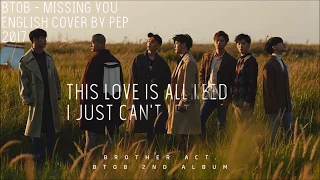 [ENGLISH COVER] 「BTOB (비투비)」 Missing You/그리워하다 【Pep】