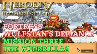 HOMM V: Hammers of Fate - Heroic - Fortress Campaign - Mission Three: The Guerrillas