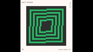 Matt Sassari — Crack Body — Truesoul. Techno