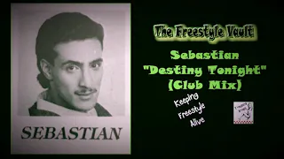 Sebastian "Destiny Tonight" (Club Mix) Freestyle Music