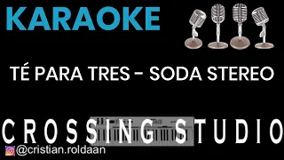 TÉ PARA TRES (Unplugged) - SODA STEREO - KARAOKE - PISTA - CROSSING STUDIO