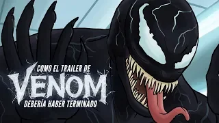 Como el Trailer de Venom Debería Haber Terminado