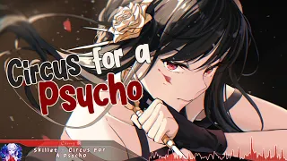 Nightcore - Circus For A Psycho (Skillet) - (Lyrics)