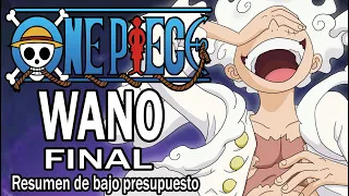 Resumiendo ONE PIECE - WANO (Final)