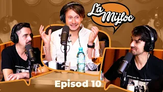 LA MIJLOC, Podcast #10 cu Marius Manole: „Eu nu am nicio imagine de apărat”