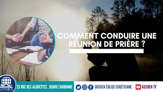 Comment conduire une réunion de prière ?