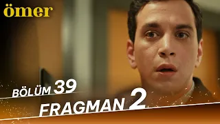 Ömer 39. Bölüm 2. Fragman