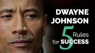 Dwayne 'The Rock' Johnson 5 Rules for Success