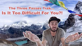 How difficult is the three passes trek?