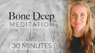 30 Minute Bone Deep Breathing Meditation and Full-body Relaxation