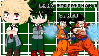 BNHA Reaccionan a Gohan + Goku