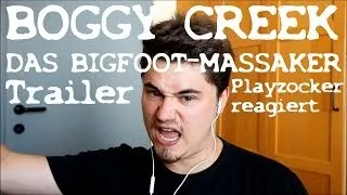 BOGGY CREEK - DAS BIGFOOT-MASSAKER (Trailer) / Playzocker reagiert Nr. 19