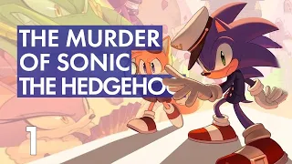 The Murder of Sonic the Hedgehog (Убийство Ежа Соника) - 1 - Что Произошло?