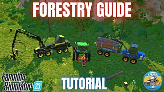 FORESTRY GUIDE - Farming Simulator 23