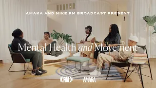 Mental Health and Movement with AMAKA and Nike FM Broadcast