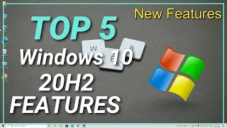Windows 10 20H2 Features: Windows 10 October 2020 Update Version