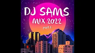 DJ SAMS - Mix 2022 part.1 (Live 30 MINUTES)