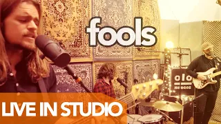 Fools - Live In Studio